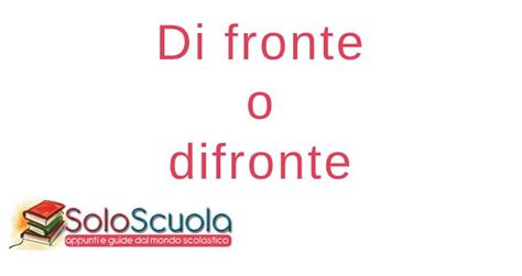 di fronte in inglese|di fronte definitione.